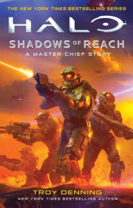 Title: Halo: Shadows of Reach: A Master Chief Story, Author: Troy Denning