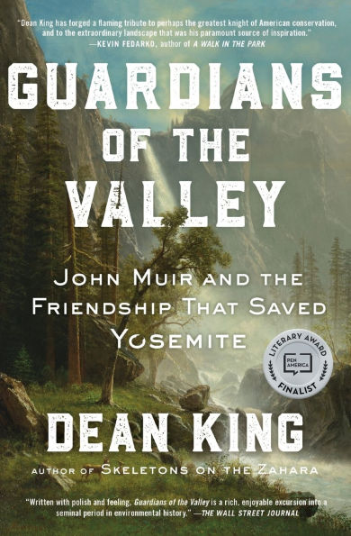 Guardians of the Valley: John Muir and Friendship that Saved Yosemite