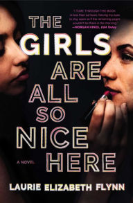 Download free ebooks ipod The Girls Are All So Nice Here: A Novel
