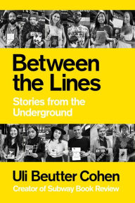 Title: Between the Lines: Stories from the Underground, Author: 