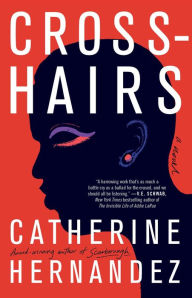 Title: Crosshairs: A Novel, Author: Catherine Hernandez