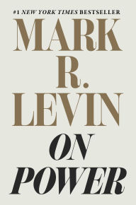 Title: On Power, Author: Mark R. Levin