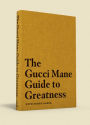 Alternative view 2 of The Gucci Mane Guide to Greatness