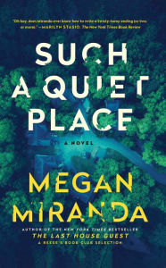 Title: Such a Quiet Place, Author: Megan Miranda