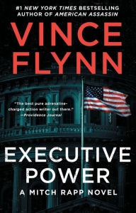 Title: Executive Power (Mitch Rapp Series #4), Author: Vince Flynn