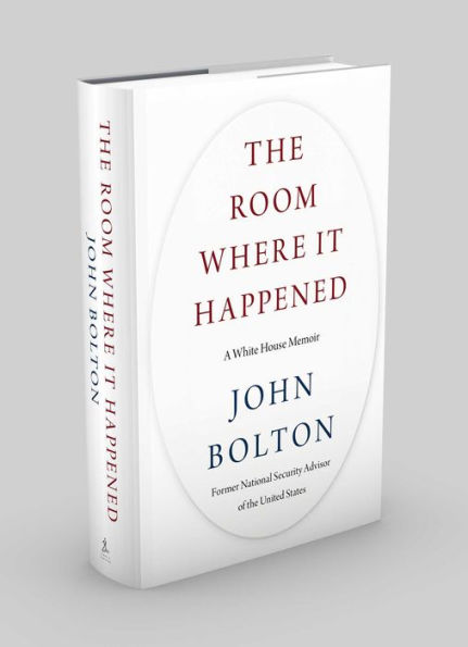 The Room Where It Happened: A White House Memoir