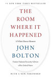 Alternative view 1 of The Room Where It Happened: A White House Memoir