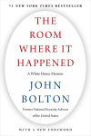 Alternative view 1 of The Room Where It Happened: A White House Memoir