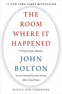 The Room Where It Happened: A White House Memoir