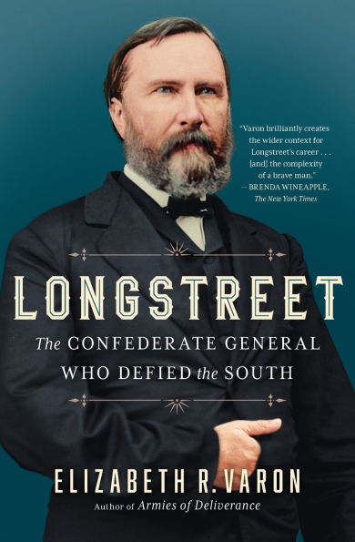 Longstreet: the Confederate General Who Defied South