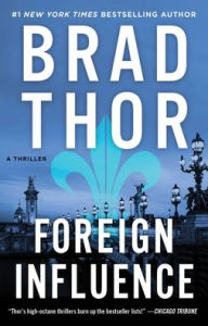 Title: Foreign Influence (Scot Harvath Series #9), Author: Brad Thor