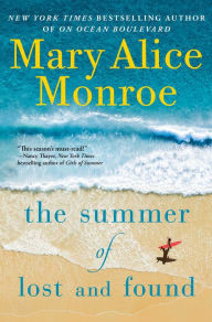 Title: The Summer of Lost and Found, Author: Mary Alice Monroe