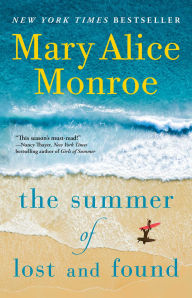 Title: The Summer of Lost and Found, Author: Mary Alice Monroe