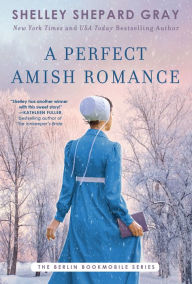 Title: A Perfect Amish Romance, Author: Shelley Shepard Gray