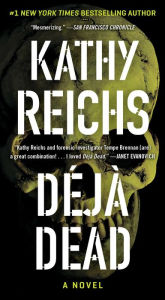 Title: Deja Dead (Temperance Brennan Series #1), Author: Kathy Reichs