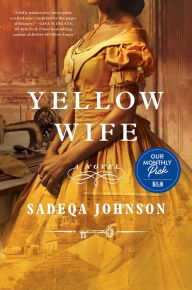 Download free ebooks in mobi format Yellow Wife: A Novel by Sadeqa Johnson 9781982149109  in English