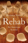 Alternative view 1 of Rehab: An American Scandal
