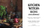 Alternative view 2 of A Kitchen Witch's Guide to Recipes for Love & Romance: Loving You * Attracting Love * Rekindling the Flames: A Cookbook