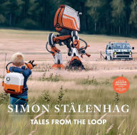 Title: Tales From the Loop, Author: Simon Stålenhag