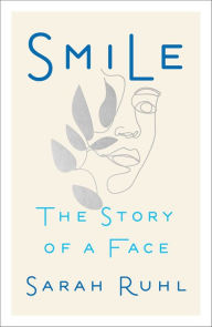 Best books pdf download Smile: The Story of a Face 9781982150945 (English literature) by  MOBI