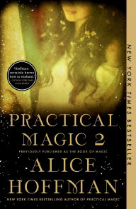Title: The Book of Magic (Practical Magic 2): A Novel, Author: Alice Hoffman