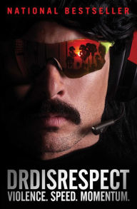 Title: Violence. Speed. Momentum., Author: DrDisrespect