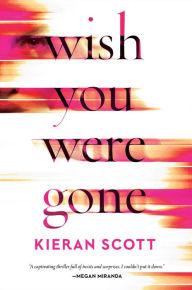 Free real book download Wish You Were Gone 9781982153991 in English by Kieran Scott 