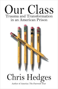 Free online book download pdf Our Class: Trauma and Transformation in an American Prison 9781982154448 English version
