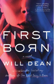 Free new release books download First Born: A Novel 9781982156527 by Will Dean