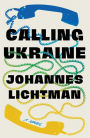 Calling Ukraine: A Novel