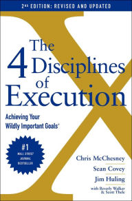 Download books to ipad 1 The 4 Disciplines of Execution: Revised and Updated: Achieving Your Wildly Important Goals MOBI FB2 iBook English version 9781982156978 by Chris McChesney, Sean Covey, Jim Huling, Scott Thele, Beverly Walker