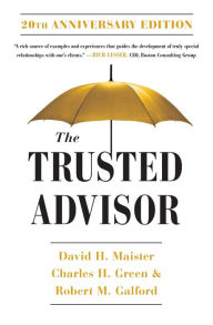 Free download ebook textbook The Trusted Advisor: 20th Anniversary Edition by David H. Maister, Robert Galford, Charles Green 9781982157104 