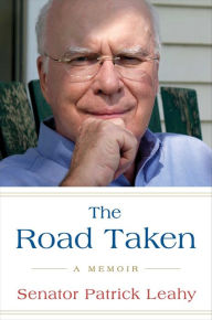 Google full books download The Road Taken: A Memoir 9781982157357 by Patrick Leahy, Patrick Leahy