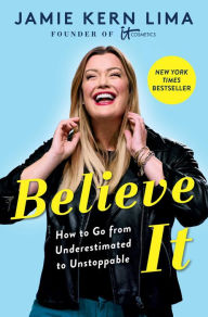 Online audio books to download for free Believe IT: How to Go from Underestimated to Unstoppable in English PDB PDF iBook by Jamie Kern Lima