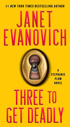 Three To Get Deadly Stephanie Plum Series 3 By Janet Evanovich Paperback Barnes Noble