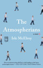 The Atmospherians: A Novel