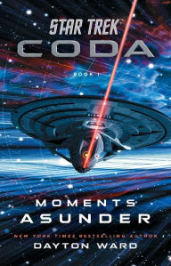 Ebook download ebook Star Trek: Coda: Book 1: Moments Asunder by  CHM English version 9781982158521