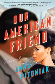 Downloading books on ipad free Our American Friend: A Novel 9781982158804 MOBI PDF (English Edition)