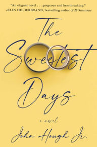 Title: The Sweetest Days, Author: John Hough Jr.