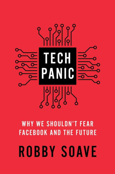 Tech Panic: Why We Shouldn't Fear Facebook and the Future