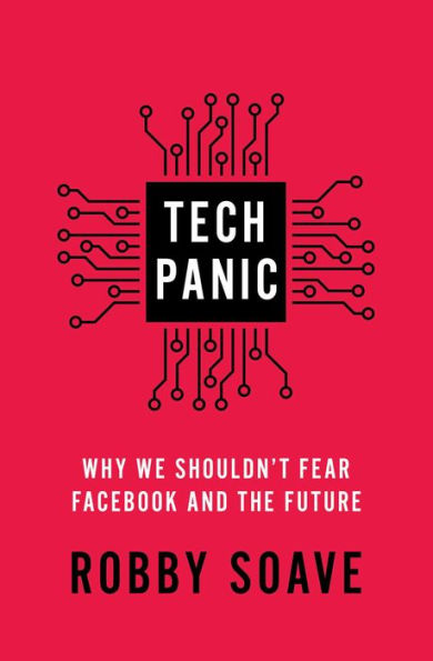 Tech Panic: Why We Shouldn't Fear Facebook and the Future