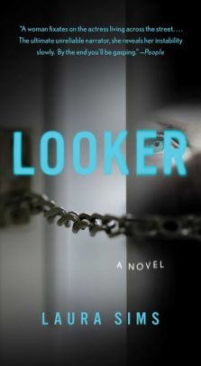 Looker A Novel By Laura Sims Paperback Barnes Noble