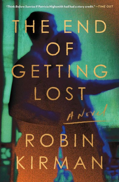 The End of Getting Lost: A Novel