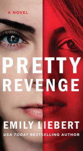 Title: Pretty Revenge, Author: Emily Liebert