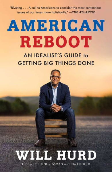 American Reboot: An Idealist's Guide to Getting Big Things Done