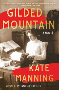 Title: Gilded Mountain: A Novel, Author: Kate Manning