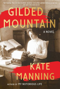 Free download textbooks pdf format Gilded Mountain: A Novel CHM PDB 9781982160944 by Kate Manning, Kate Manning (English literature)