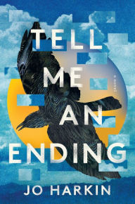 Download android books free Tell Me an Ending: A Novel by Jo Harkin, Jo Harkin in English PDF