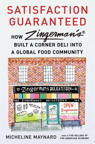 Ebook free download forum Satisfaction Guaranteed: How Zingerman's Built a Corner Deli into a Global Food Community English version  by  9781982164614