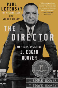 Download online The Director: My Years Assisting J. Edgar Hoover